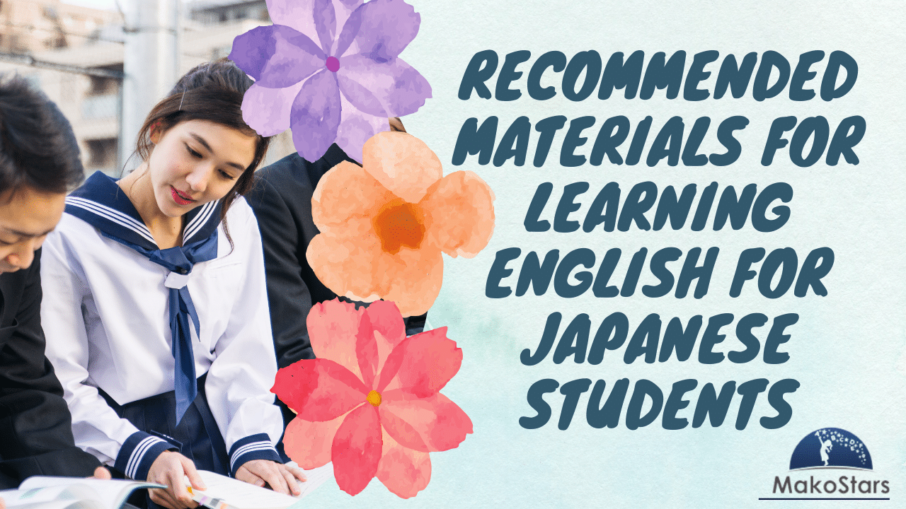 Recommended Materials for Learning English for Japanese Students