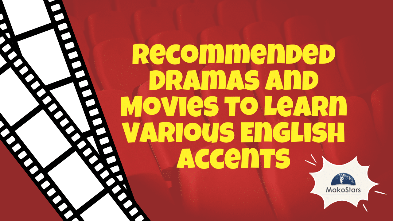 Recommended Dramas and Movies to Learn Various English Accents