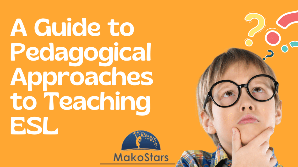 A Guide to Pedagogical Approaches to Teaching ESL