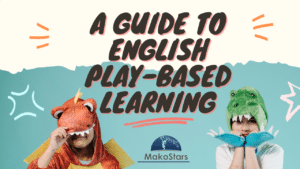 A Guide to English Play-Based Learning