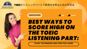 Best Ways to score high on the TOEIC listening part: