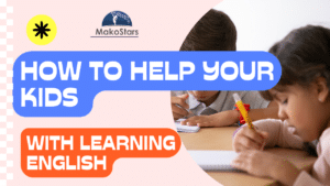 How to Help Your Kids With Learning English