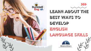 Learn About the Best Ways to Develop English Language Skills