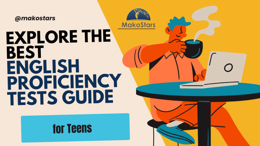 Explore the Best English Proficiency Tests Guide for Teens