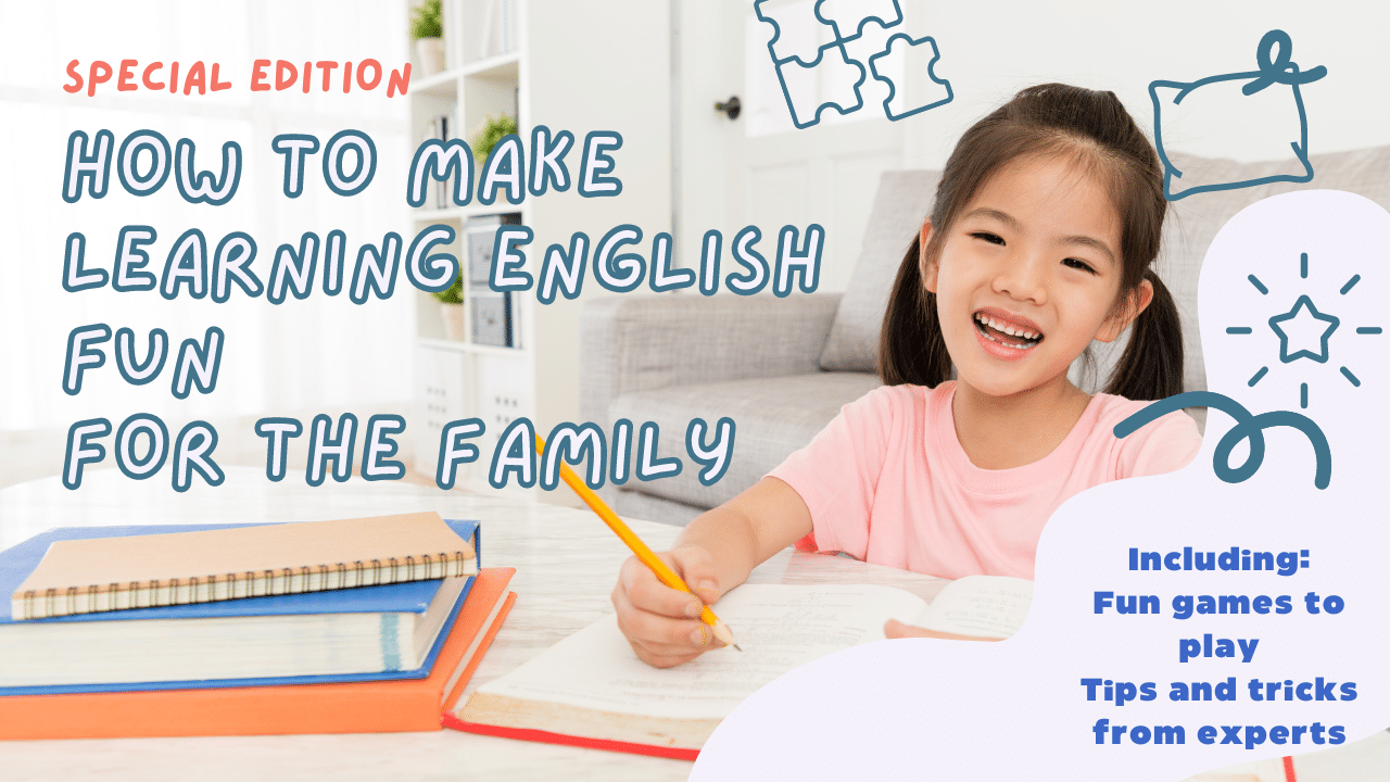 How to make learning english fun for the family