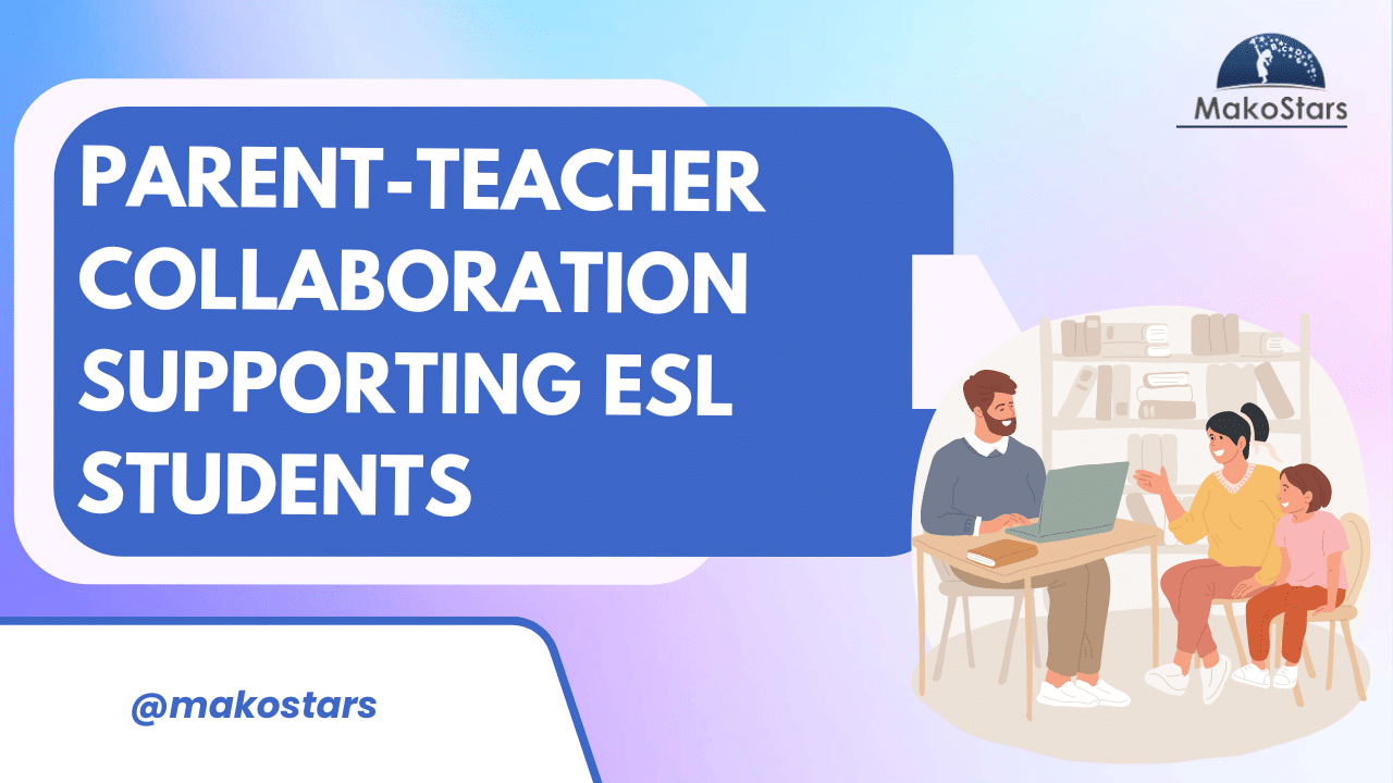 Parent-Teacher Collaboration Supporting ESL Students