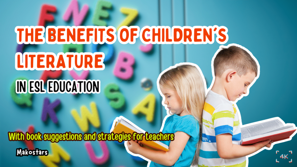 The Benefits of Children's Literature in ESL Education - Learn English ...