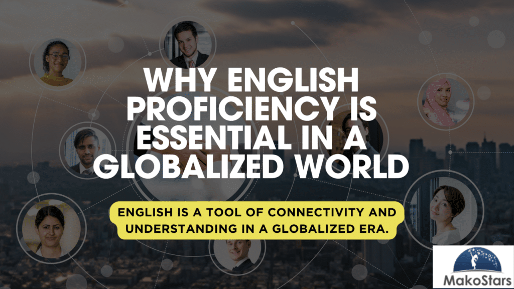 Why English Proficiency is Essential in a Globalized World