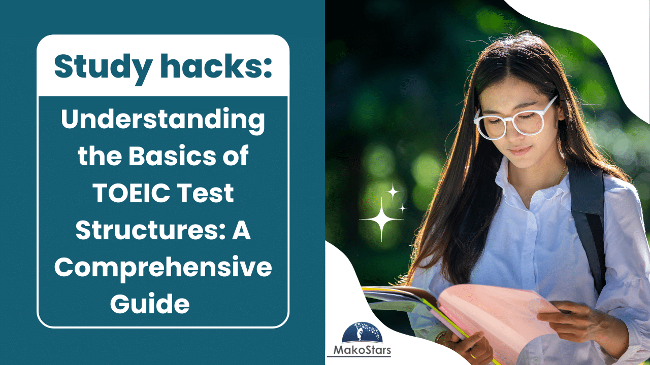 Understanding the Basics of TOEIC Test Structures: A Comprehensive ...