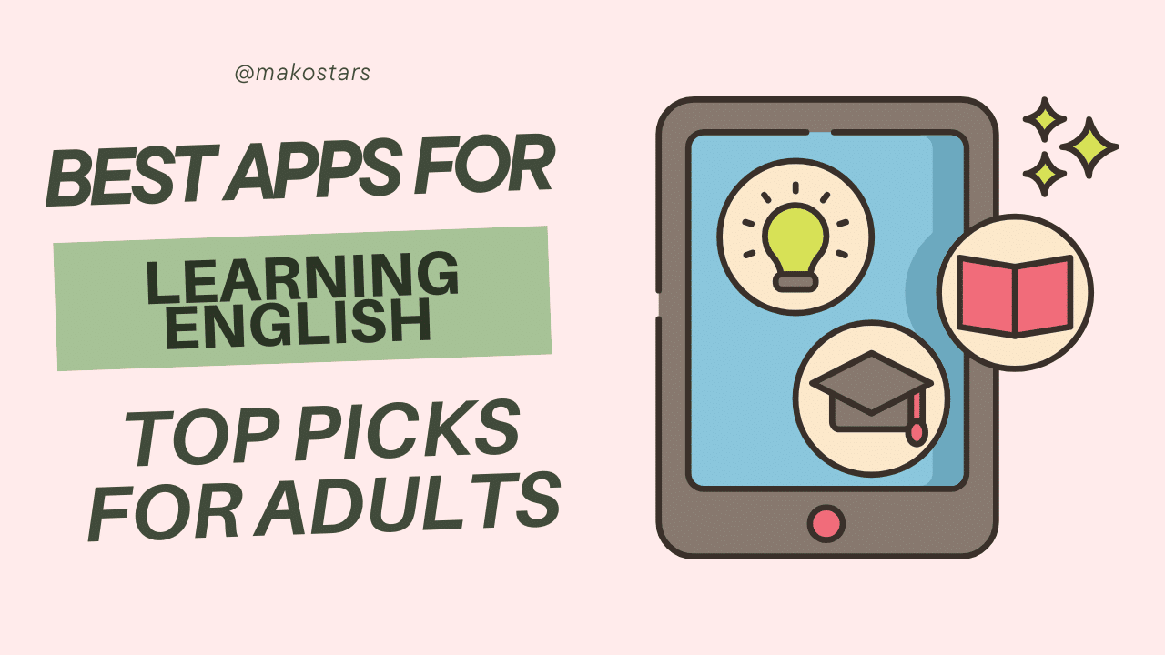 Best Apps for Learning English in 2024 - Top Picks for Adults