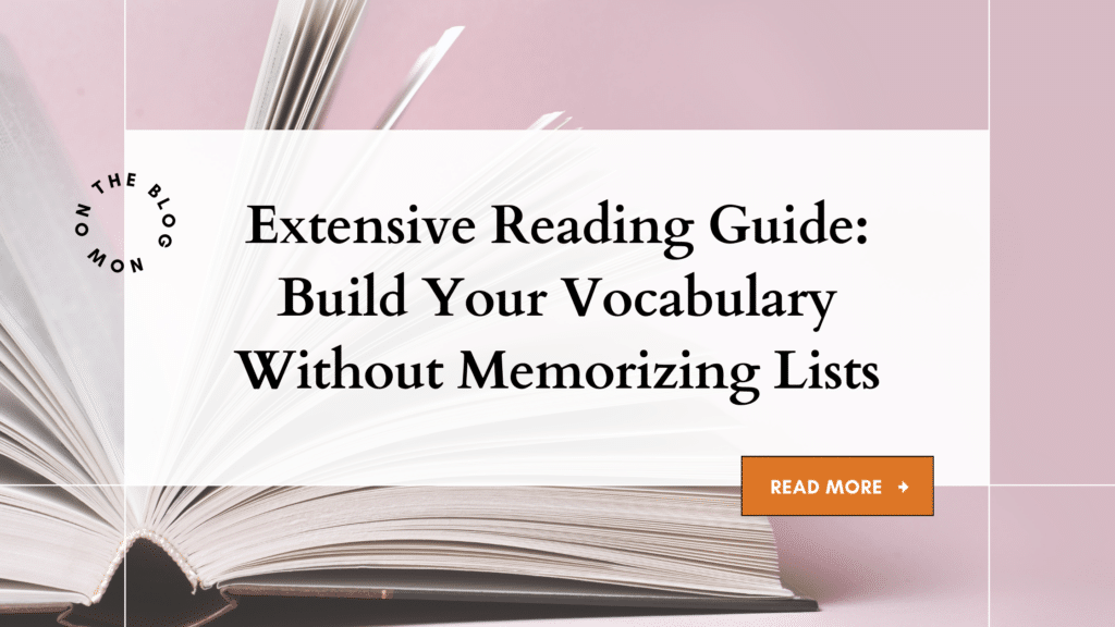 Extensive Reading Guide: Build Your Vocabulary Without Memorizing Lists