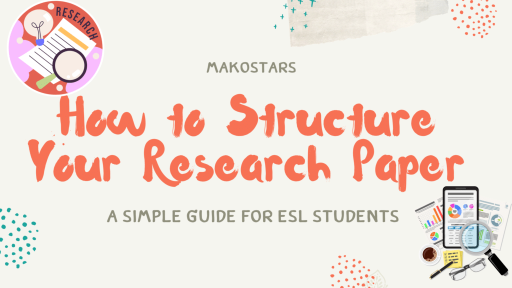 structure a research paper, academic writing.