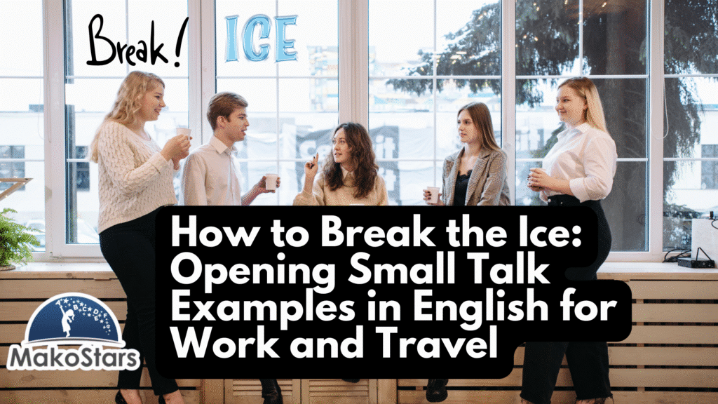 How to Break the Ice: Opening Small Talk Examples in English for Work and Travel